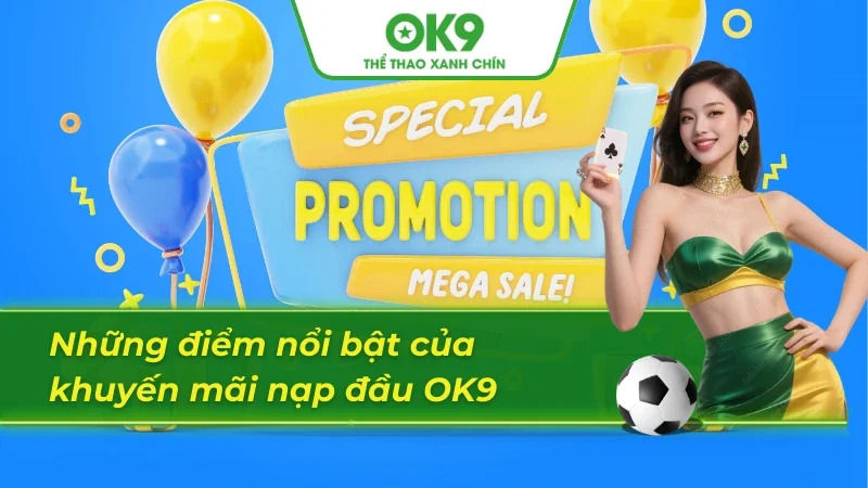 Tận hưởng khuyến mãi hấp dẫn dành cho tân thủ