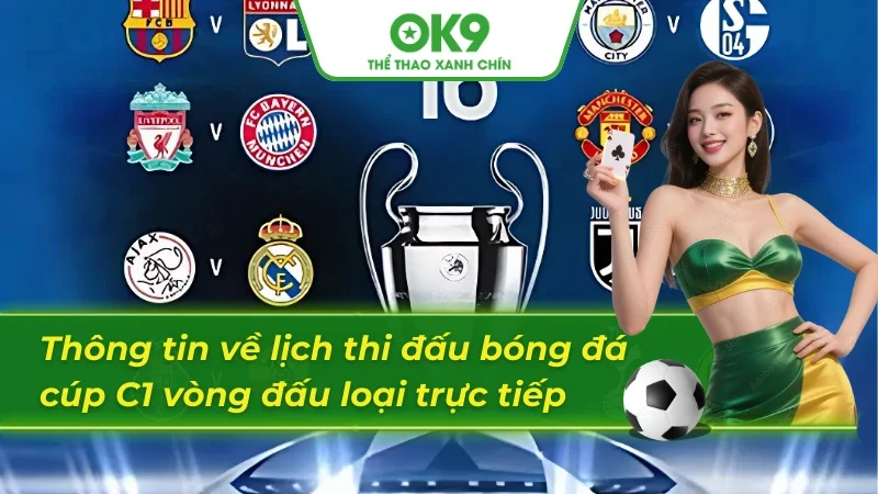 Lịch thi đấu C1 giai đoạn sống còn cho Newbie