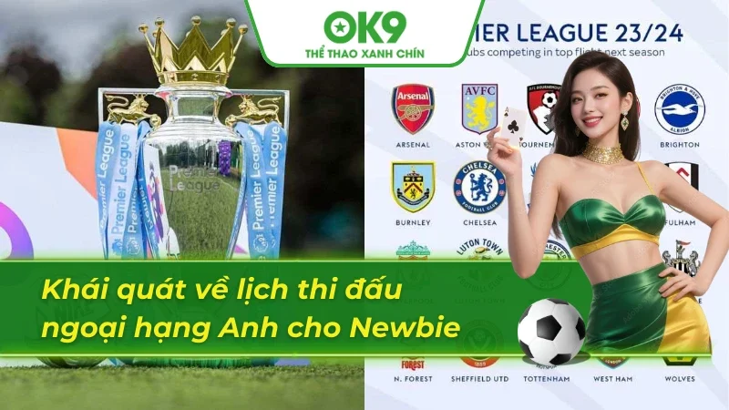 Giới thiệu sơ lược về lịch thi đấu ngoại hạng Anh cho tân thủ