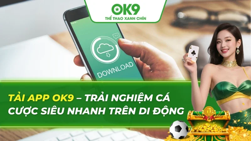 Tải APP OK9